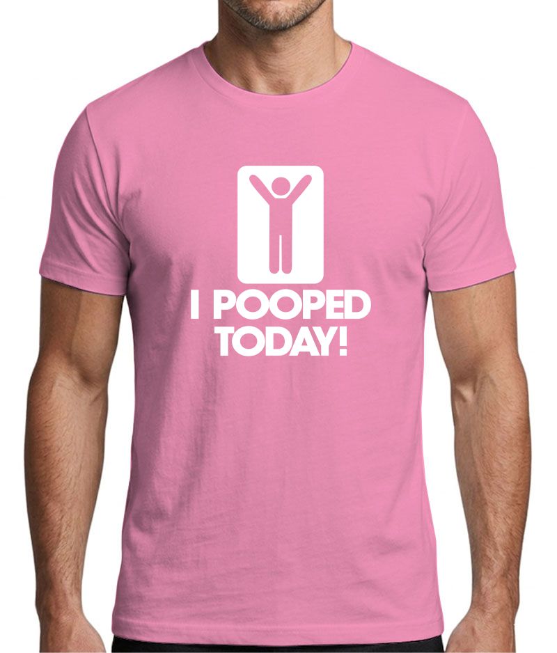 I Pooped Today! Funny Graphic T-Shirt