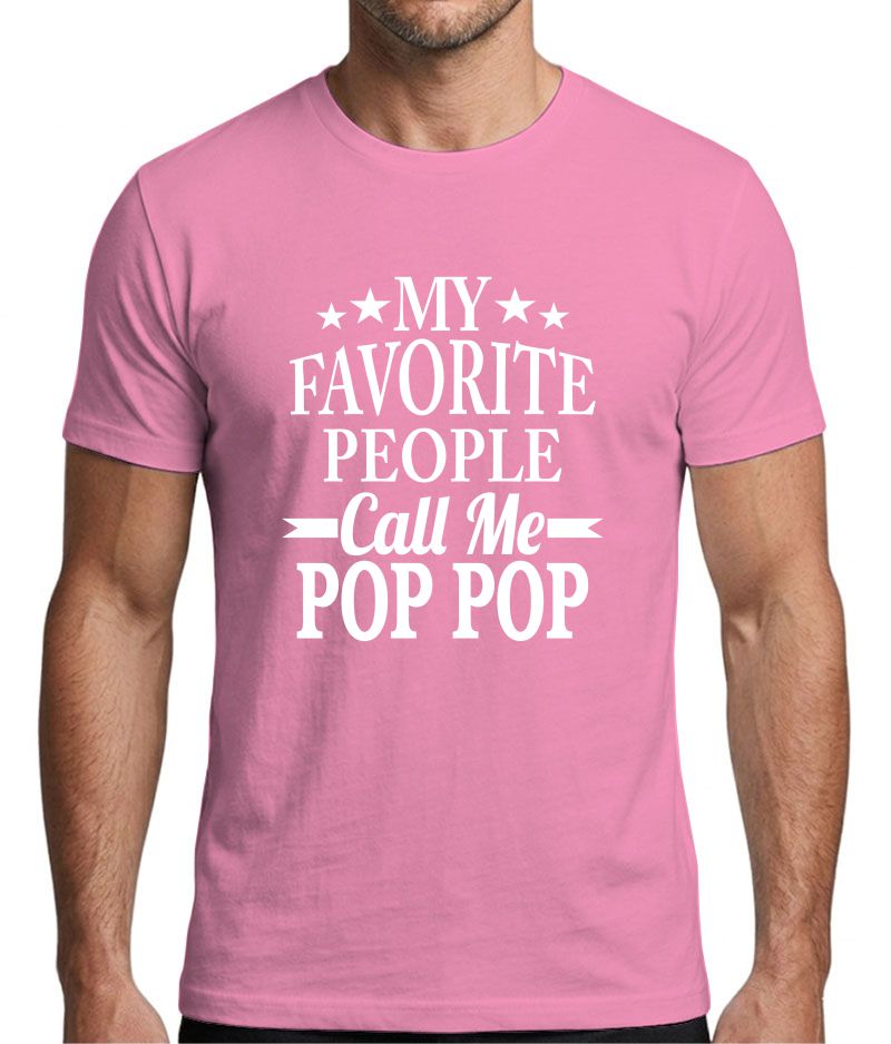 My Favorite People Call Me Pop Pop T-Shirt
