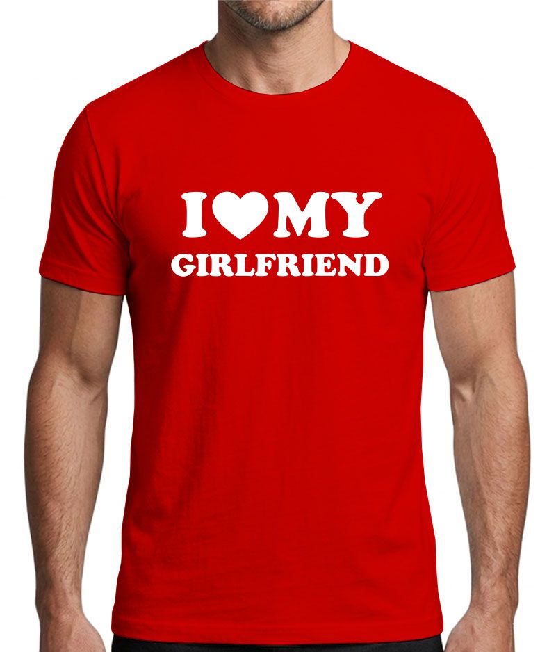 I Love My Girlfriend Graphic T-Shirt