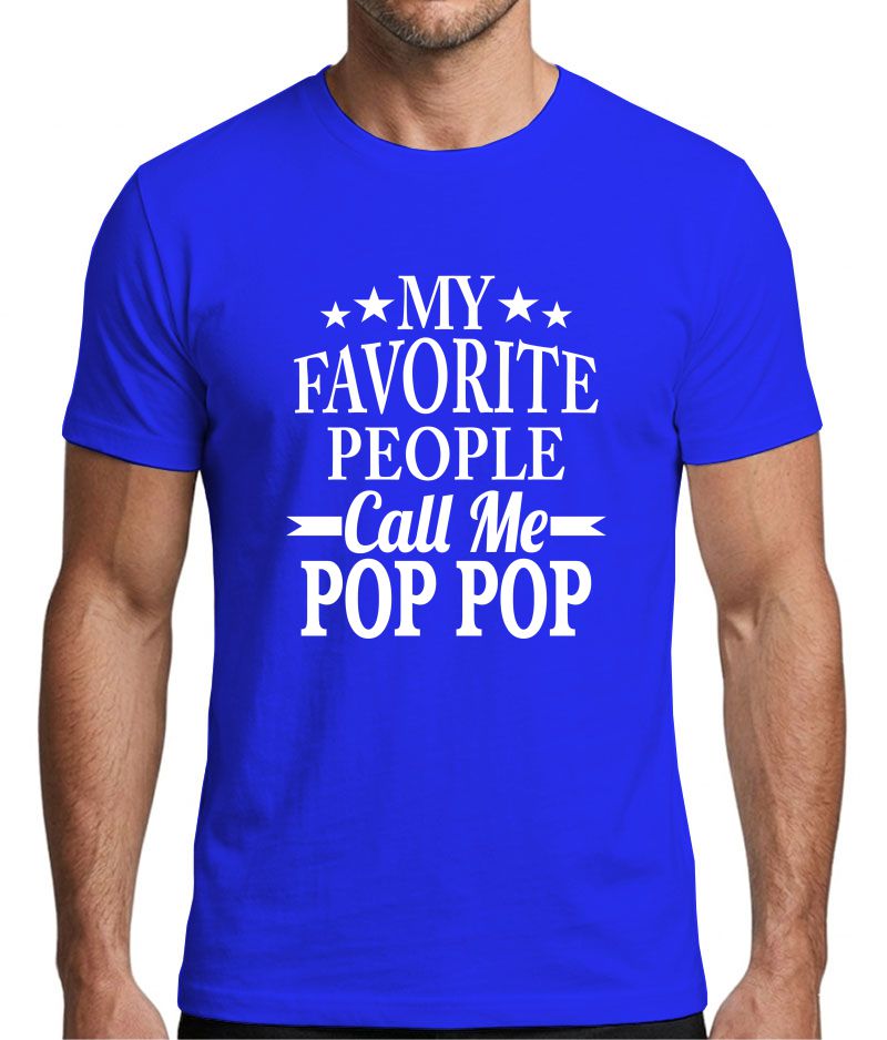 My Favorite People Call Me Pop Pop T-Shirt